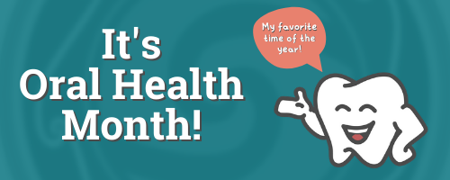 June is Oral Health Month!